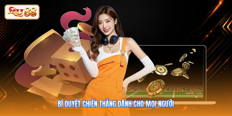 Bí quyết chiến thắng dành cho mọi người