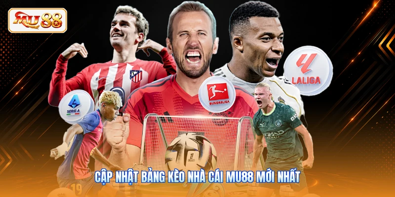 Cập nhật bảng kèo nhà cái MU88 mới nhất